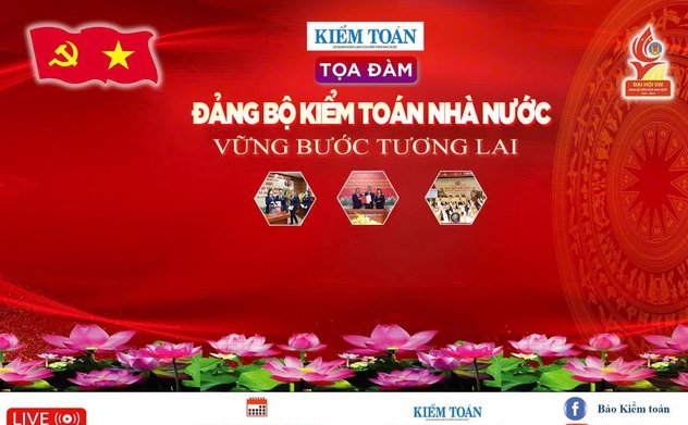 Tọa đàm trực tuyến: "Đảng bộ Kiểm toán nhà nước - Vững bước tương lai"